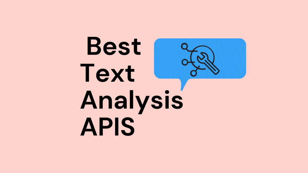 Best Text Analysis APIs to use in the USA. – TheStartupFounder.com
