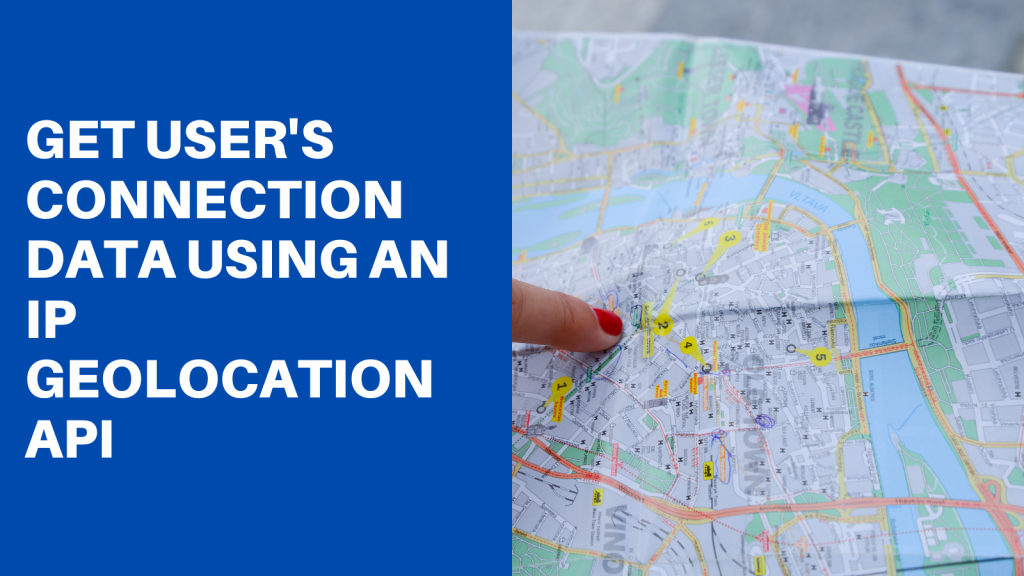 Get User’s Connection Data Using An IP Geolocation API ...