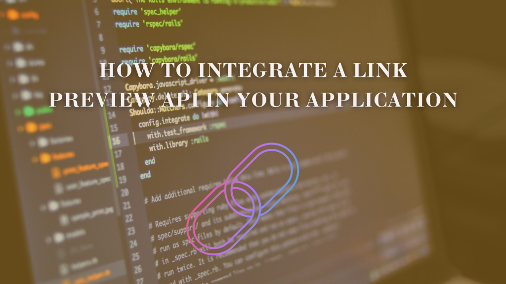 How To Integrate A Link Preview API In Your Application ...