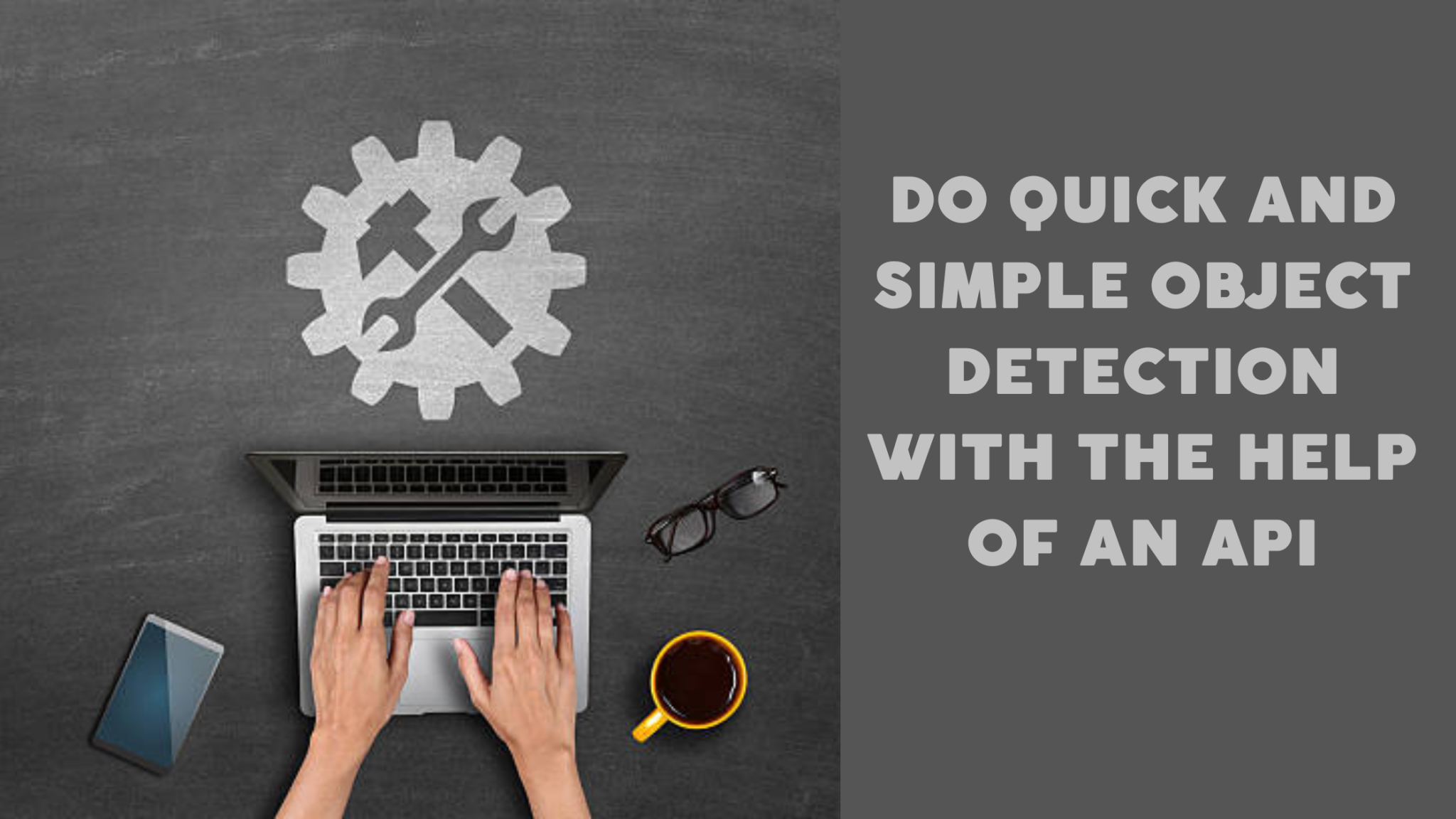 Do Quick And Simple Object Detection With The Help Of An API ...