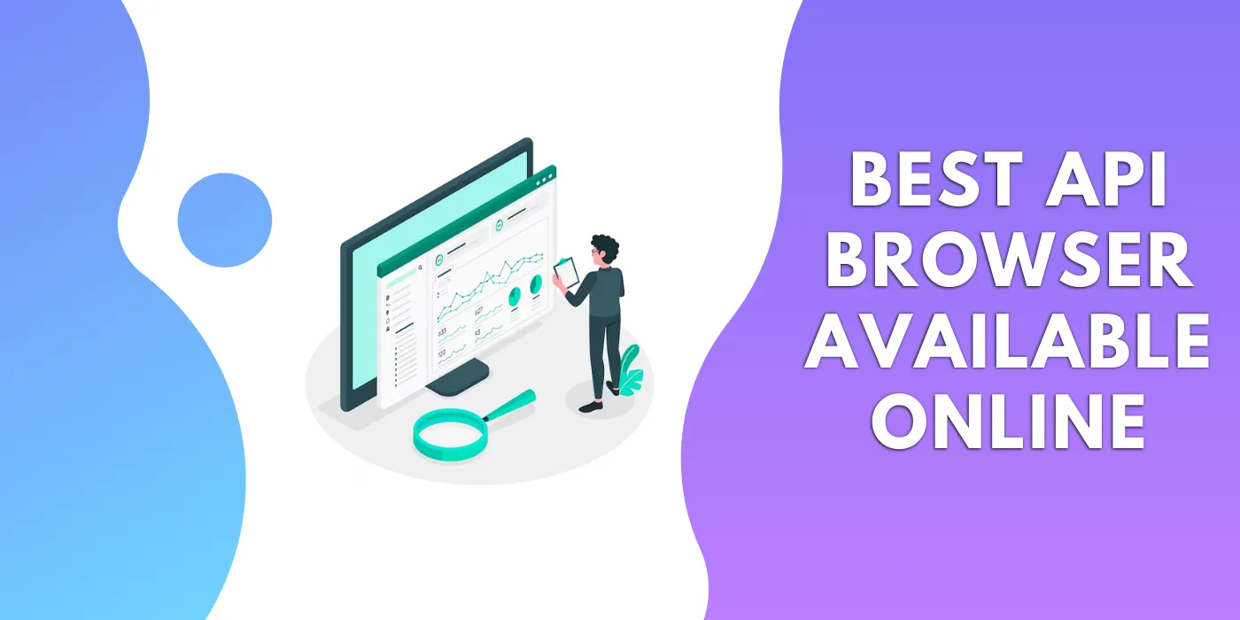 Best API Browser Available Online