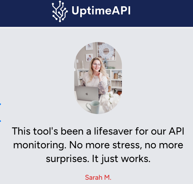 Sarah M. on UptimeAPI 