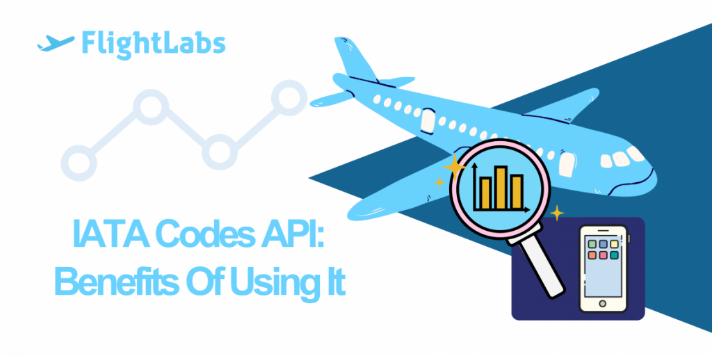 IATA Codes API: Benefits Of Using It – TheStartupFounder.com